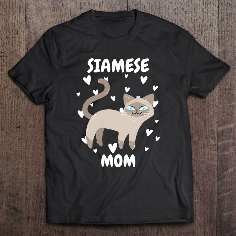 Siamese Cat Mom Mummy Mama Mum Mommy Mother’s Day Mother T-Shirt, Mother’s Day Shirts, Happy Mothers Day Shirts