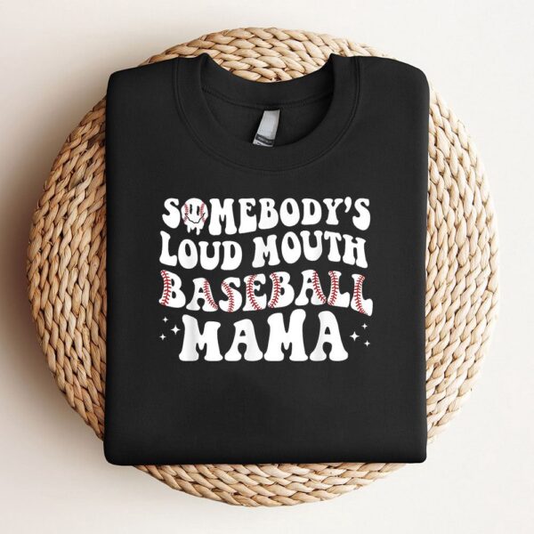 Somebodys Loud Mouth Baseball Mama Mothers Day Mom Life Sweatshirt, Mother Sweatshirt, Sweatshirt For Mom, Mum Sweatshirt