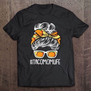 Taco Mom Life Mothers-day Mexican Food Lover…