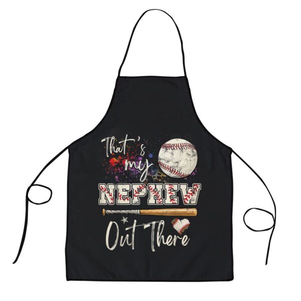Thats My Nephew Out There Baseball Aunt Auntie Mothers Day Apron, Aprons For Mother’s Day, Mother’s Day Gifts