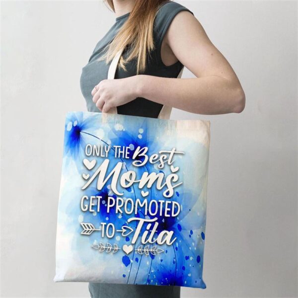 The Best Moms Get Promoted To Tita Mothers Day Tote Bag, Mom Tote Bag, Tote Bags For Moms, Gift Tote Bags