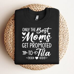 The Best Moms Get Promoted To Tita…