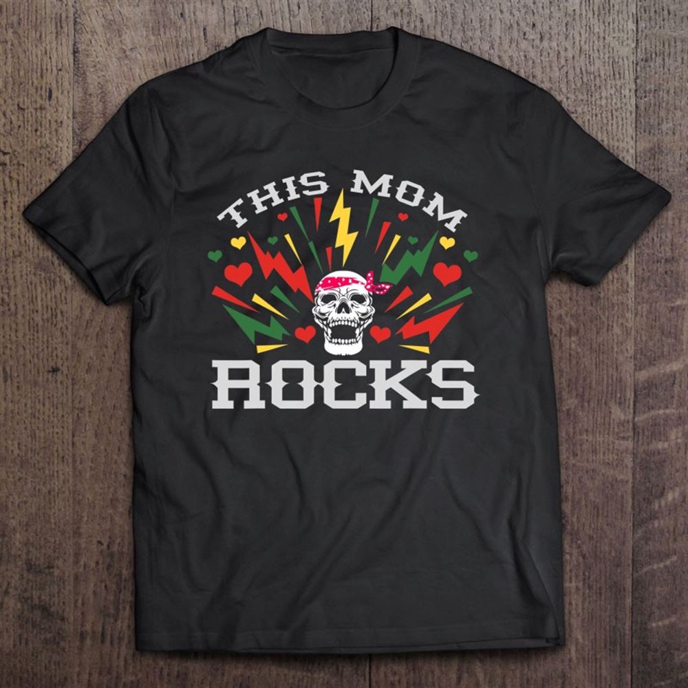This Mom Rocks Mother’s Day With Skull T-Shirt, Mother’s Day Shirts, Happy Mothers Day Shirts