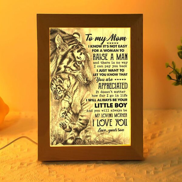 Tiger To My Mom I Know It’S Not Easy For A Woman To Raise A Man Frame Lamp, Picture Frame Light, Frame Lamp, Mother’s Day Gifts