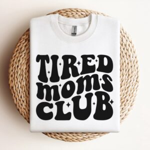 Tired Moms Club Sweatshirt, Mother Sweatshirt, Sweatshirt…