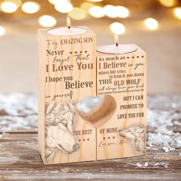 To My Amazing Son, Never Forget I Love You I Hope You Believe In Yourself Heart Candle Holders, Mothers Day Candle