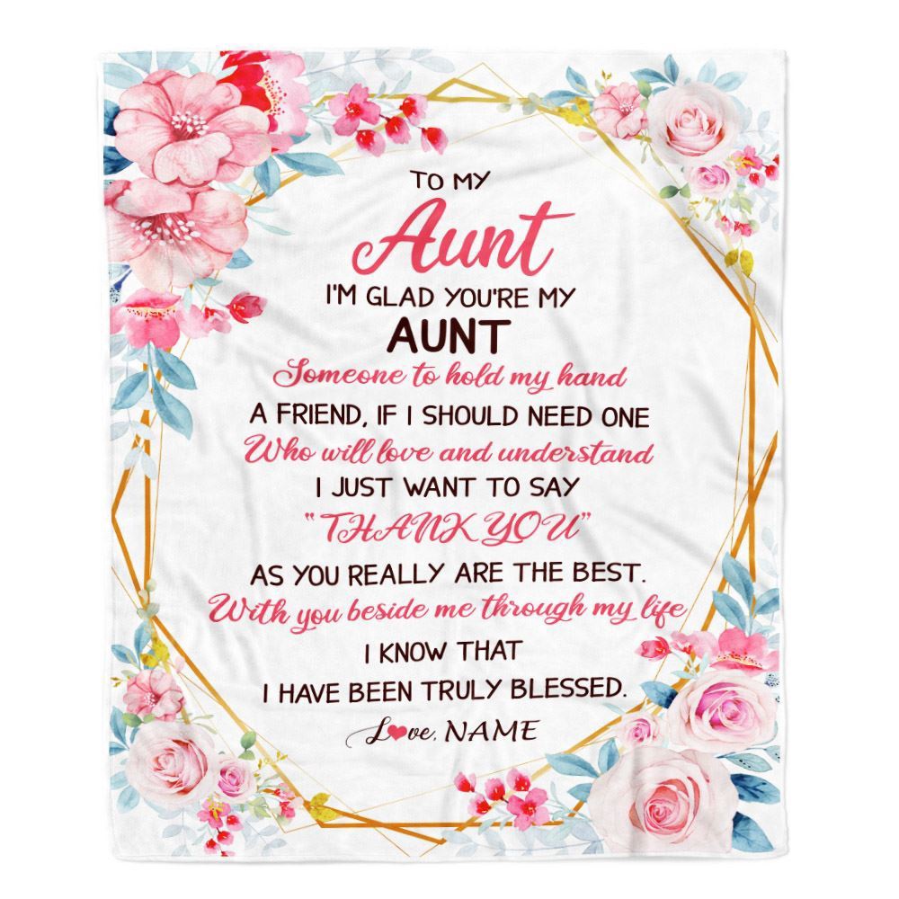 To My Aunt Blanket from Niece Nephew Floral I’m Glad You’re My, Personalized Blanket For Mom, Mother’s Day Gifts Blanket To My Aunt Blanket from Niece Nephew Floral I’m Glad You’re My, Personalized Blanket For Mom, Mother’s Day Gifts Blanket