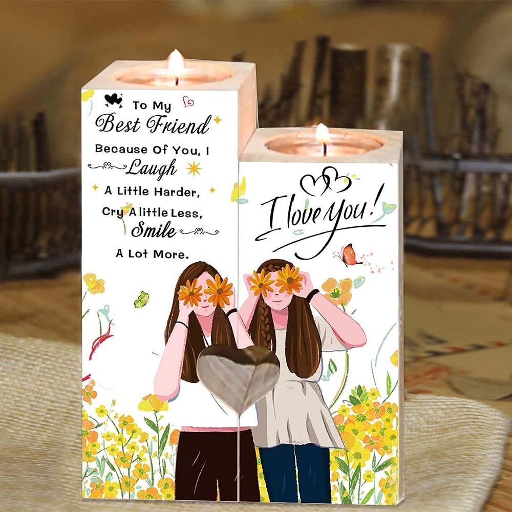 To My Best Friend Wooden Candlestick, Because Of You, I Smile A Lot More, Heart Candle Holder For Friend, Mothers Day Candle