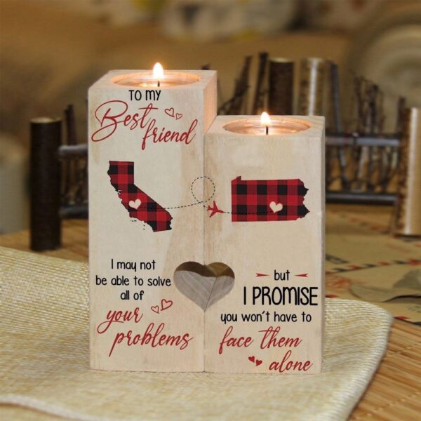 To My Bestfriend, I May Not Be Able To Solve All Of Your Problems Heart Candle Holders, Mothers Day Candle