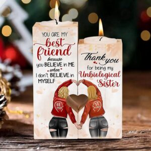 To My Bestfriend You Are My Bestfriend Beacuse You Believe In Me When I Don T Believe In Myself Heart Candle Holders Mother s Day Candlestick 1 m05de3.jpg