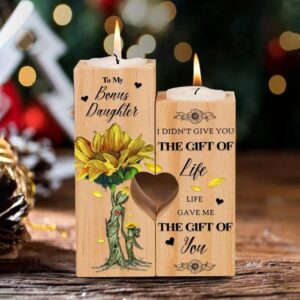 To My Bonus Daughter I Didn T Give You The Gift Of Life Heart Candle Holders Mother s Day Candlestick 1 lezhal.jpg