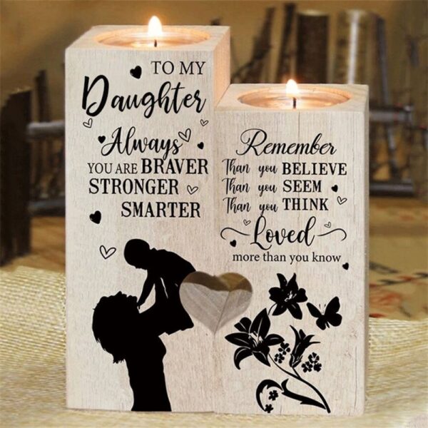 To My Daughter Always You Are Braver, Stronger, Smarter, I Love You, Candle Holder, Mothers Day Candle