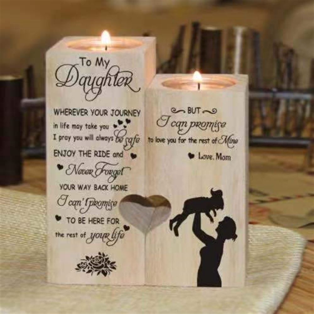To My Daughter, I Can Promise To Love You For The Rest Of Mine Love Mom Heart Candle Holders, Mothers Day Candle To My Daughter, I Can Promise To Love You For The Rest Of Mine Love Mom Heart Candle Holders, Mothers Day Candle