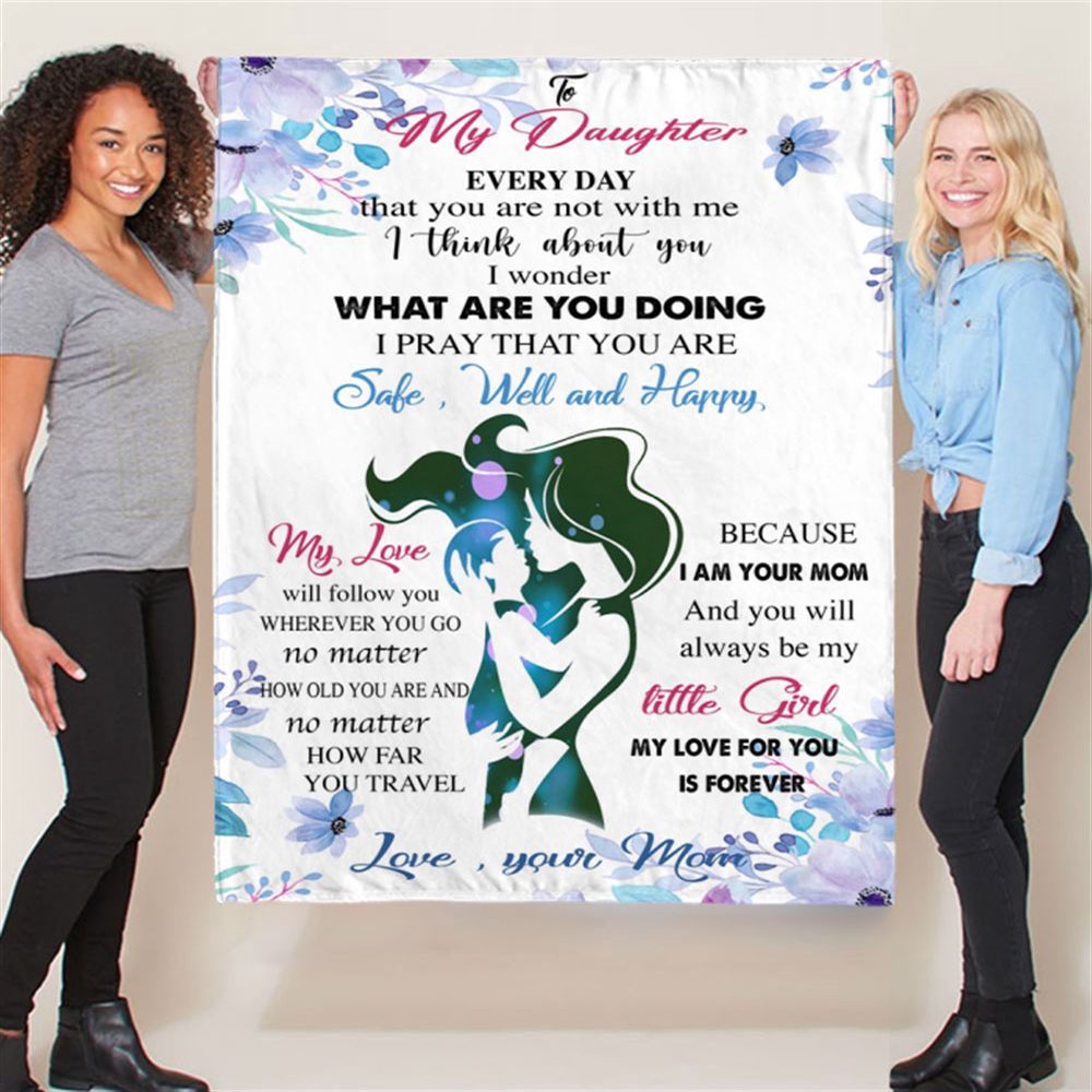 To My Daughter Mom Love You Forever Gift Ideas Blanket, Blankets For Mothers Day To My Daughter Mom Love You Forever Gift Ideas Blanket, Blankets For Mothers Day