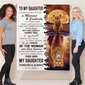To My Daughter Mom Love You Proud You Lion Gift Ideas Blanket Blankets For Mothers Day 2 pfweoe.jpg