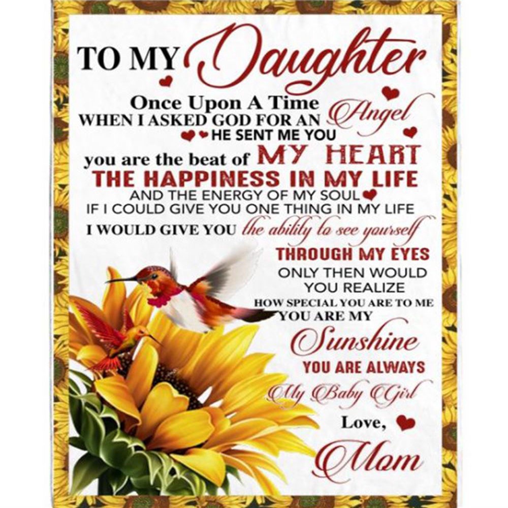 To My Daughter Once Upon A Time You Beat My Heart Happiness Life Sunshine Sunflower Love Gift From Mom Dad Blanket, Blankets For Mothers Day To My Daughter Once Upon A Time You Beat My Heart Happiness Life Sunshine Sunflower Love Gift From Mom Dad Blanket, Blankets For Mothers Day