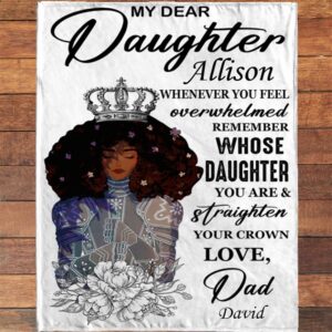 To My Daughter Straighten Your Crown Warrior I Love You Gift Ideas From Dad Blanket Blankets For Mothers Day 2 beg0us.jpg