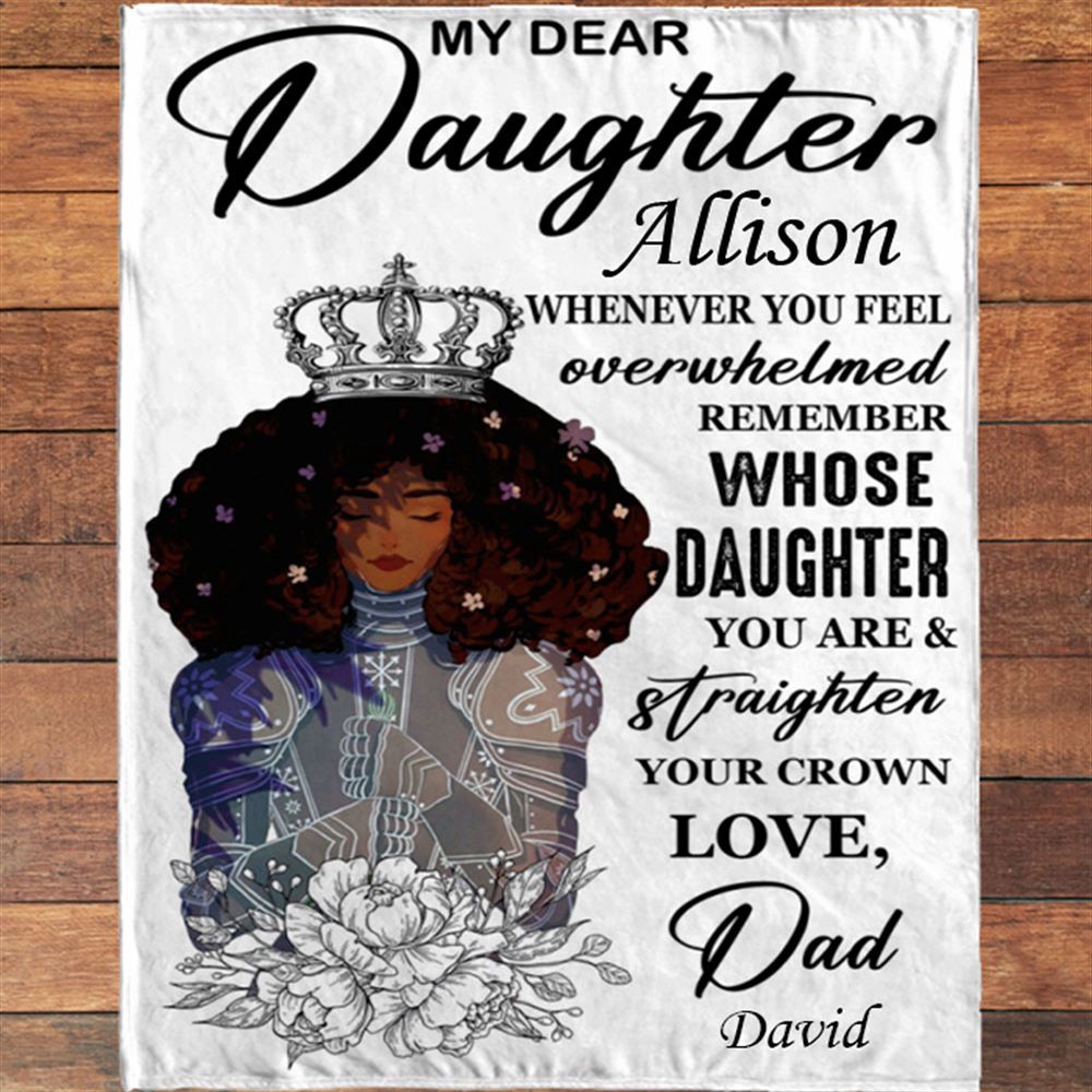 To My Daughter Straighten Your Crown Warrior I Love You Gift Ideas From Dad Blanket, Blankets For Mothers Day To My Daughter Straighten Your Crown Warrior I Love You Gift Ideas From Dad Blanket, Blankets For Mothers Day