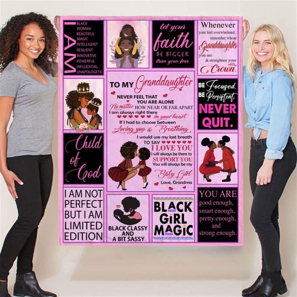 To My Granddaughter Black Girl Magic Grandma Love You Never Quit Classy Sassy Gift Ideas Blanket, Blankets For Mothers Day To My Granddaughter Black Girl Magic Grandma Love You Never Quit Classy Sassy Gift Ideas Blanket, Blankets For Mothers Day