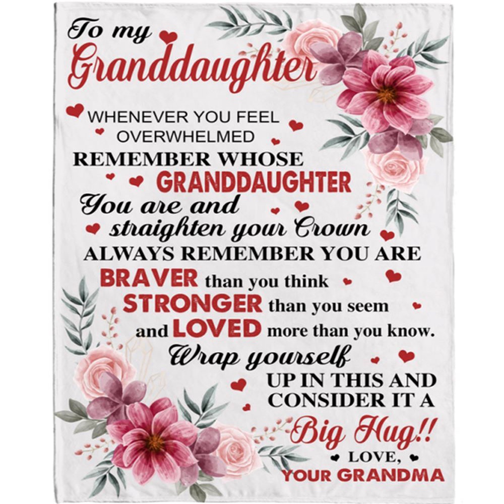 To My Granddaughter Braver Stronger Big Hug Grandma Love You Gift Ideas Blanket, Blankets For Mothers Day To My Granddaughter Braver Stronger Big Hug Grandma Love You Gift Ideas Blanket, Blankets For Mothers Day