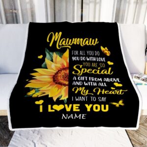 To My Mawmaw Blanket From Grandkids Granddaughter I Want To Say I Love You Sunfower Mother Day Blanket Personalized Blanket For Mom 2 qs79el.jpg