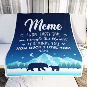 To My Meme Blanket From Granddaughter Grandson I Hope Every Time Bear Mother Day Blanket Personalized Blanket For Mom 2 wr4nwn.jpg
