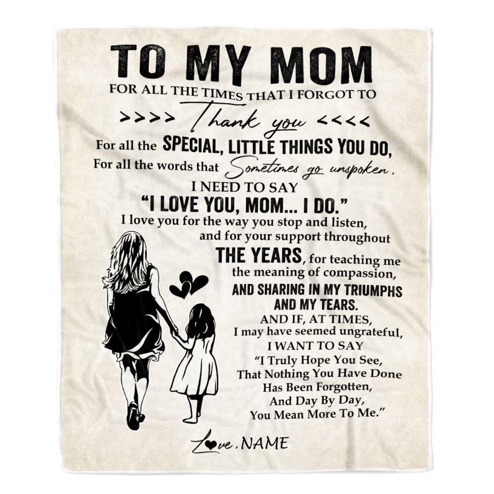 To My Mom Blanket From Daughter For All The Times That I Forgot To Thank You, Mother Day Blanket, Personalized Blanket For Mom To My Mom Blanket From Daughter For All The Times That I Forgot To Thank You, Mother Day Blanket, Personalized Blanket For Mom