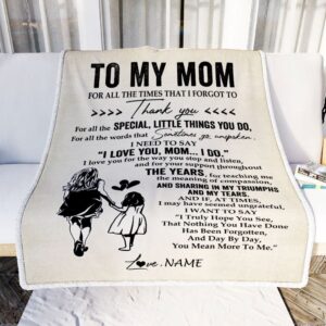 To My Mom Blanket From Daughter For All The Times That I Forgot To Thank You Mother Day Blanket Personalized Blanket For Mom 2 km8req.jpg