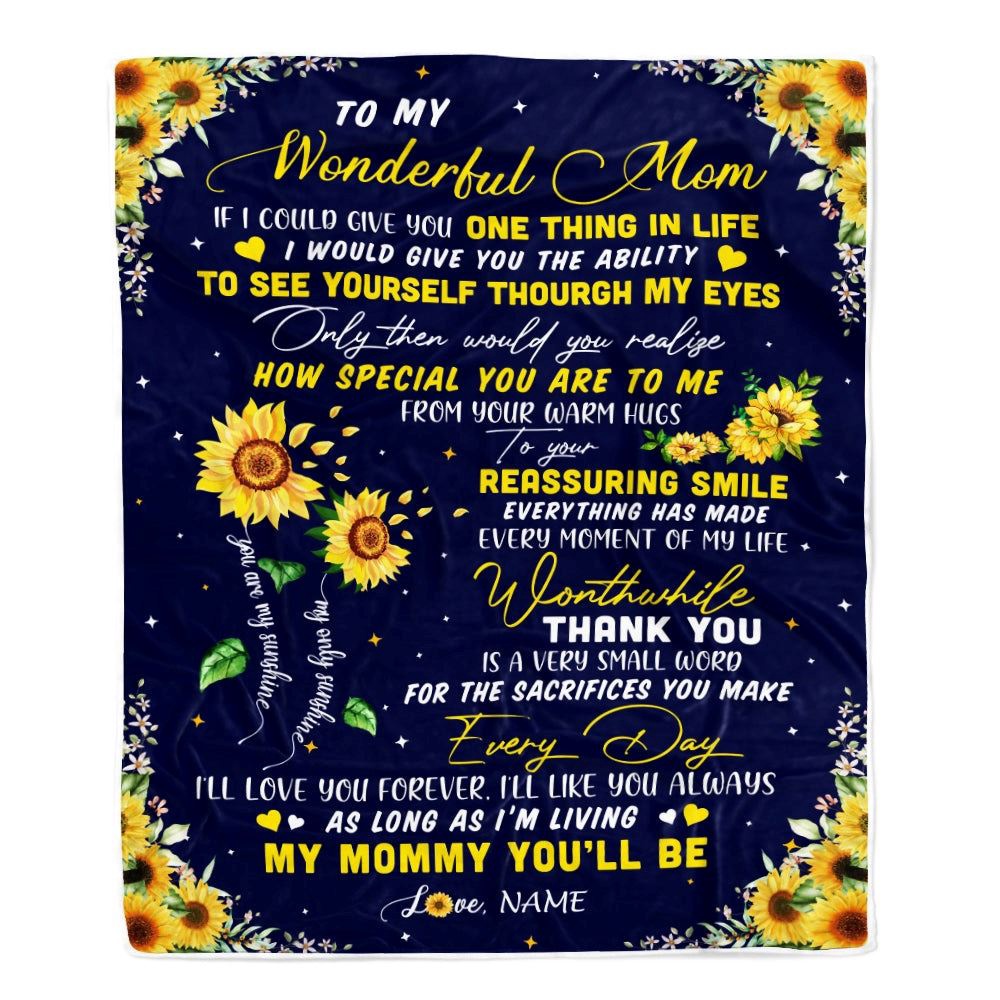 To My Mom Blanket From Daughter I Could Give You One Thing In Life Sunflower, Mother Day Blanket, Personalized Blanket For Mom To My Mom Blanket From Daughter I Could Give You One Thing In Life Sunflower, Mother Day Blanket, Personalized Blanket For Mom