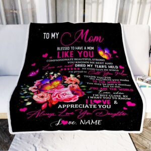 To My Mom Blanket From Daughter Son Floral Butterfly Blessed Have You A Mother Day Blanket Personalized Blanket For Mom 2 dak9h4.jpg