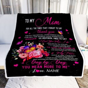 To My Mom Blanket From Daughter Son Flower Butterfly Thank You For All The Special Mother Day Blanket Personalized Blanket For Mom 2 p4xtzx.jpg
