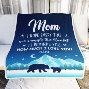 To My Mom Blanket From Daughter Son I Hope Every Time Bear Mom Mother Day Blanket Personalized Blanket For Mom 2 eflro2.jpg