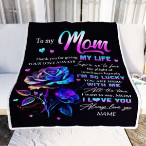 To My Mom Blanket From Daughter Son Rose Thank You For Giving My Life Mother Day Blanket Personalized Blanket For Mom 2 inwegn.jpg