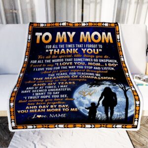 To My Mom Blanket From Daughter Son Thank You Grateful Love Mother Day Blanket Personalized Blanket For Mom 2 ipiyht.jpg