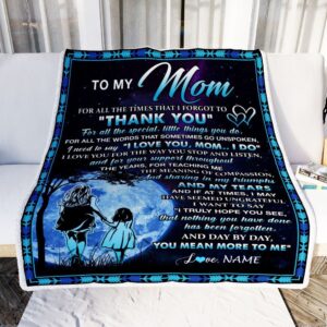 To My Mom Blanket From Daughter Thank You Day By Day Mother Day Blanket Personalized Blanket For Mom 2 sivb3p.jpg