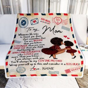 To My Mom From Daughter Air Mail Whenever Life Tries To Knock You Down Mother Day Blanket Personalized Blanket For Mom 2 k5jxey.jpg