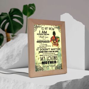 To My Mom I Am Because You Are Mother s Day 1 Frame Lamp Picture Frame Light Frame Lamp Mother s Day Gifts 3 tzgfgx.jpg