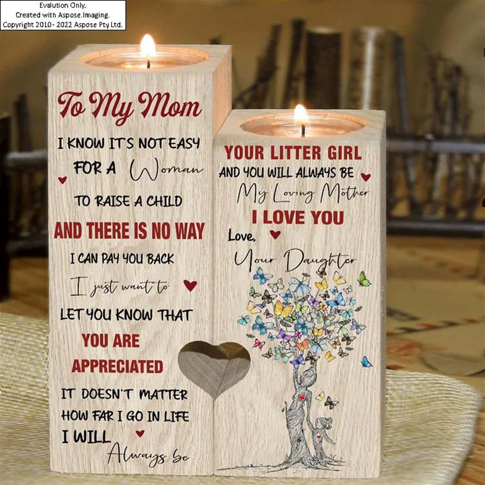 To My Mom I Know It’S Not Easy For A Woman Raise A Child, Wooden Candlestick, Mothers Day Candle To My Mom I Know It’S Not Easy For A Woman Raise A Child, Wooden Candlestick, Mothers Day Candle