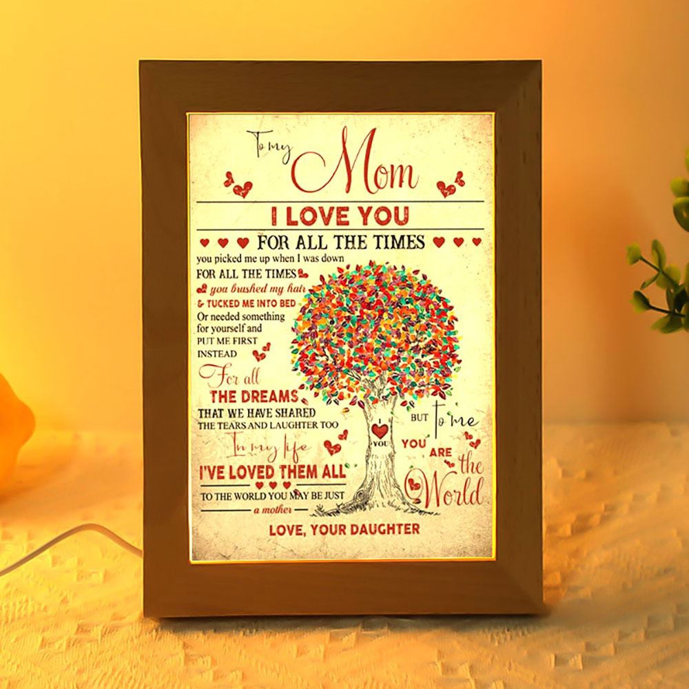 To My Mom I Love You For All The Times Mother’s Day Frame Lamp, Picture Frame Light, Frame Lamp, Mother’s Day Gifts