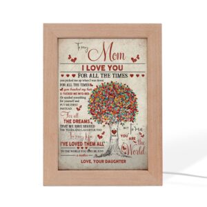 To My Mom I Love You For All The Times Mother s Day Frame Lamp Picture Frame Light Frame Lamp Mother s Day Gifts 2 r6co7q.jpg