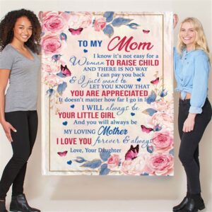 To My Mom I Love You Mothers Day Gift Ideas Rose From Daughter Blanket Blankets For Mothers Day 2 sffhgz.jpg