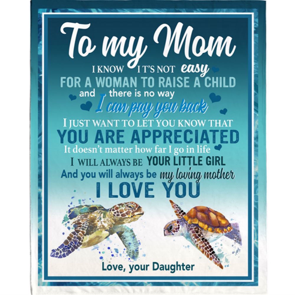 To My Mom Not Easy For A Woman To Raise A Child I Love You Blankets Turtle Gift From Daughter Mother’s Day White Plush Blanket, Custom Mom Blanket