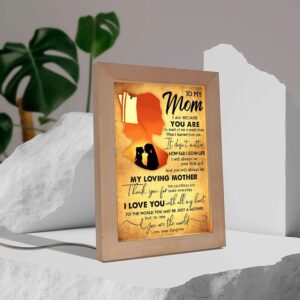 To My Mom You Always Be My Loving Mother Frame Lamp Picture Frame Light Frame Lamp Mother s Day Gifts 3 squ0p5.jpg