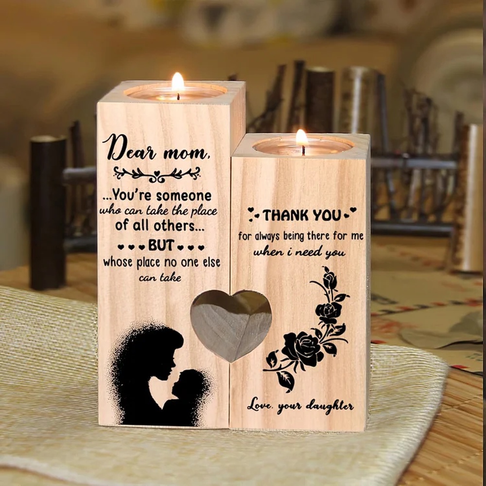To My Mom, You’re Someone Who Can Take The Place Of All Others, Wooden Candlestick, Mothers Day Candle
