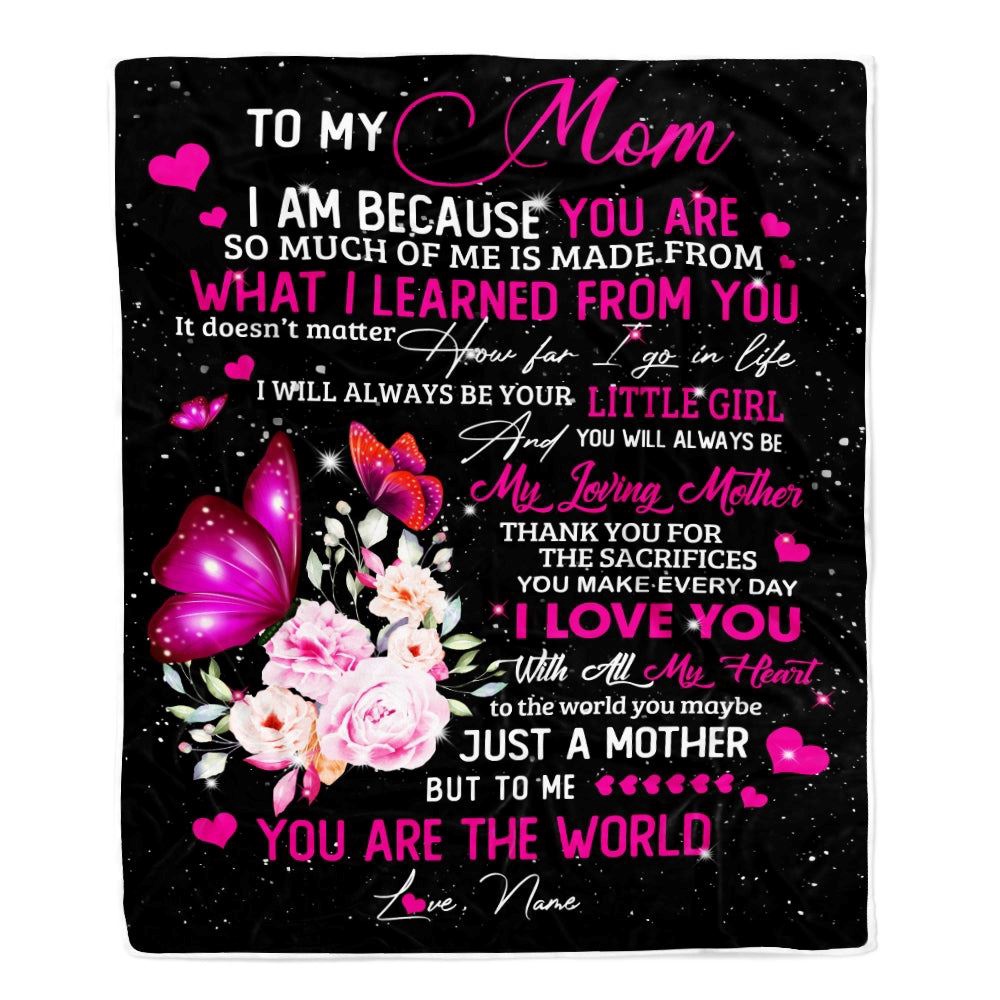 To My Mom from Daughter Blanket Butterfly I Am Because You are, Mother Day Blanket, Personalized Blanket For Mom