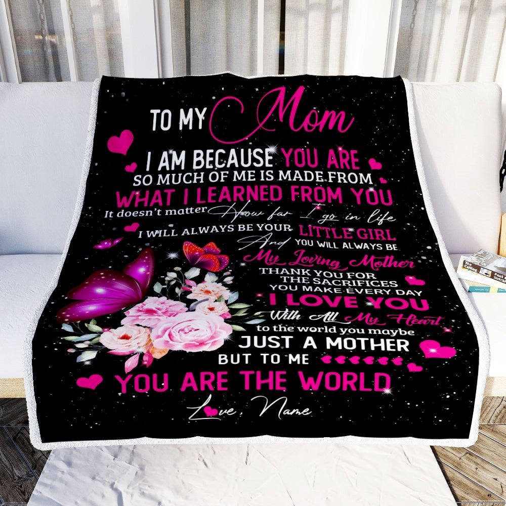 To My Mom from Daughter Blanket Butterfly I Am Because You are, Mother Day Blanket, Personalized Blanket For Mom