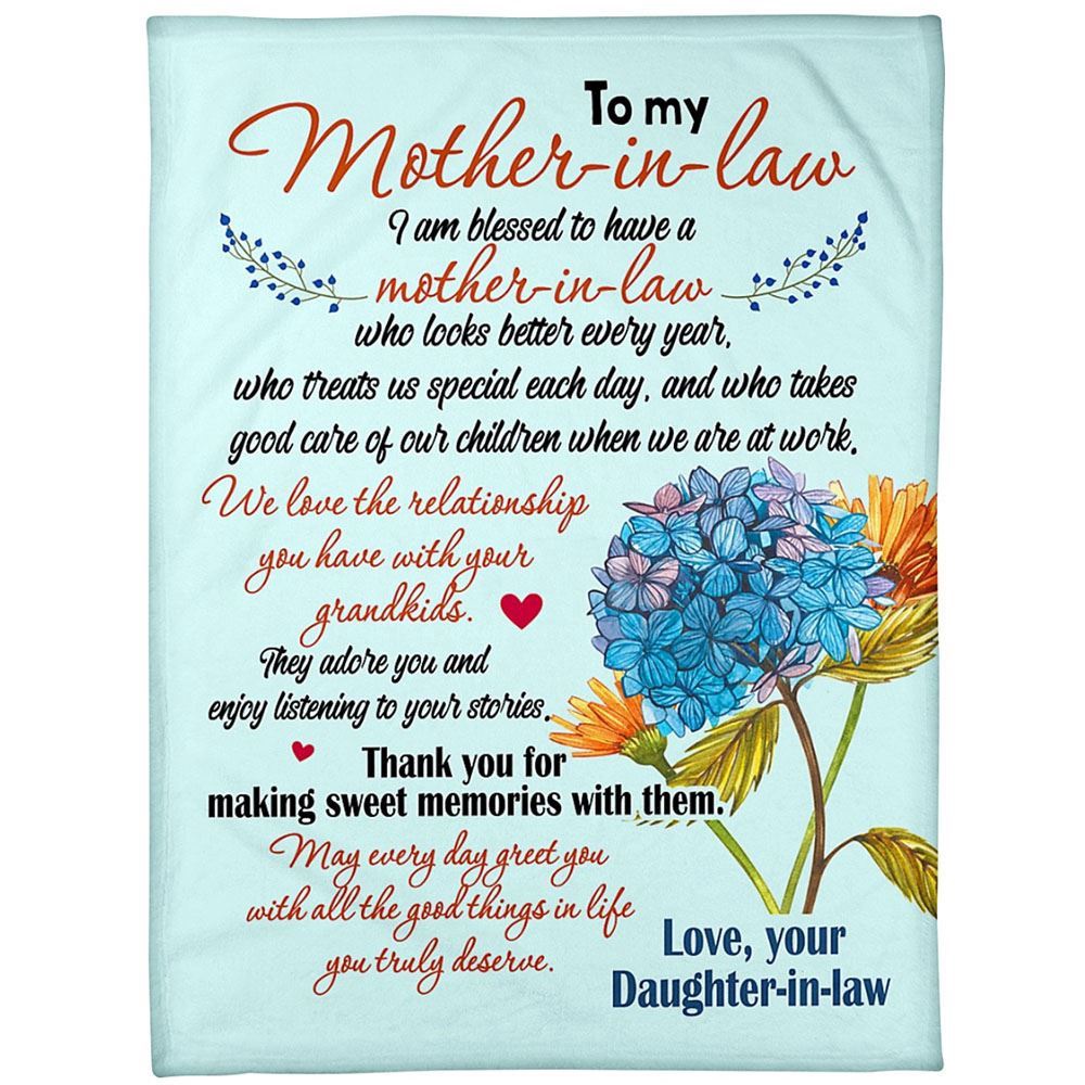 To My Mother-In-Law Blanket Hydrangea Flower I Am Blessed To Have You Blanket, Blankets For Mothers Day