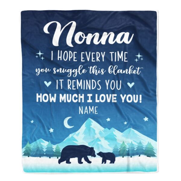 To My Nonna Blanket From Granddaughter Grandson I Hope Every Time Bear, Mother Day Blanket, Personalized Blanket For Mom