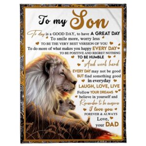 To My Son Blanket From Father Mother Be Positive Regret Nothing Lion Sunset Blanket Blankets For Mothers Day 1 fvrxdw.jpg