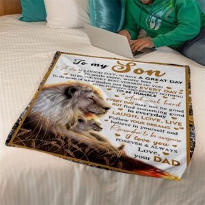 To My Son Blanket From Father Mother Be Positive Regret Nothing Lion Sunset Blanket Blankets For Mothers Day 3 bhlxvj.jpg